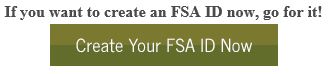 Create Your FSA ID Now